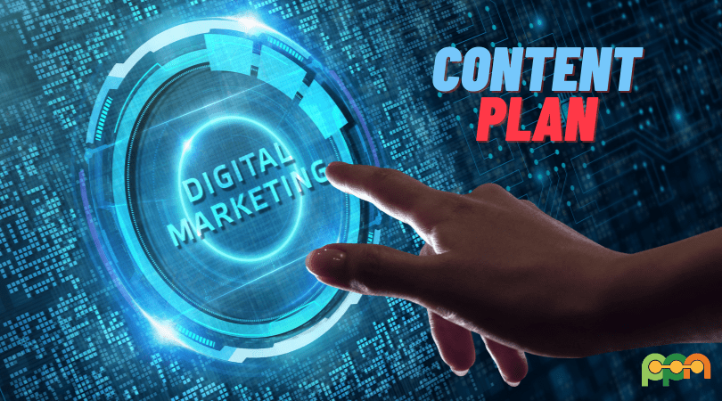 Learn the Importance of A Content Plan for Digital Marketing 